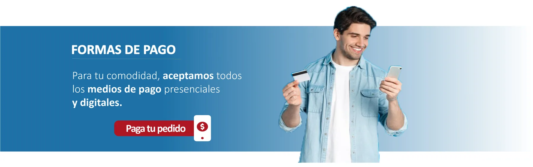 Formas de pago: todos los medios presenciales y digitales